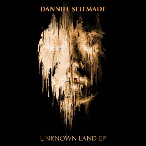 Danniel Selfmade - Unknown Land EP