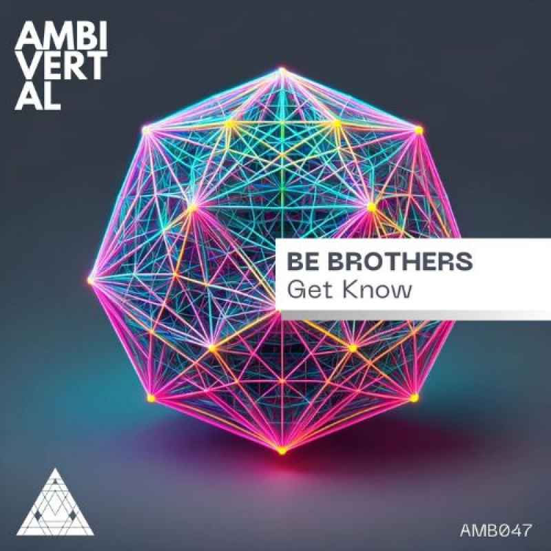 Be Brothers - Get Know