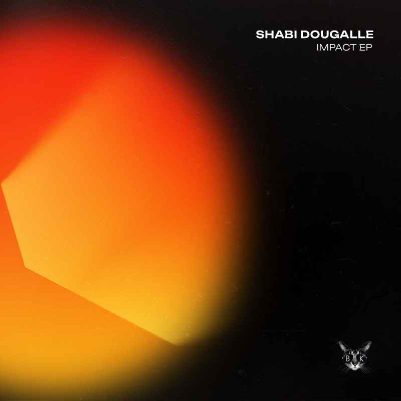 BK175 -  Shabi Dougalle - Impact EP