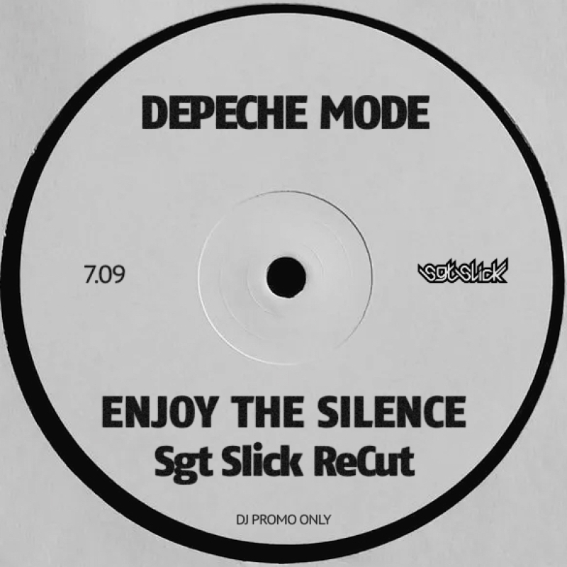 Depeche Mode - Enjoy The Silence (Sgt Slick ReCut) | EXCLUSIVE