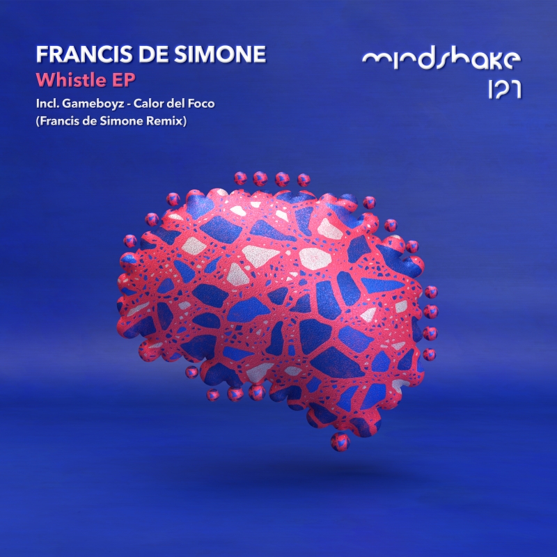 Francis De Simone - Whistle EP