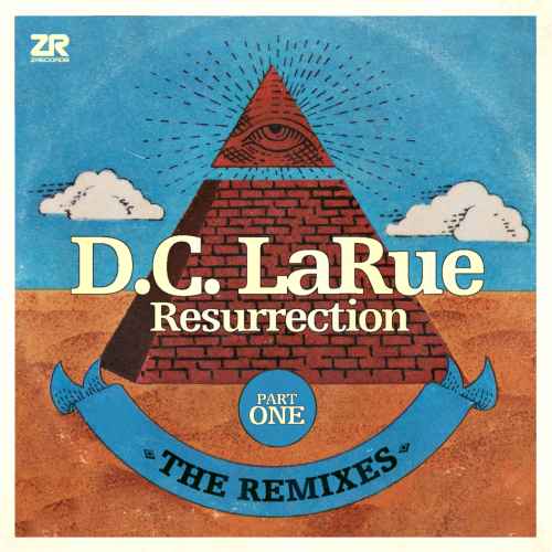 D.C. LaRue - Resurrection - The Remixes - Part One