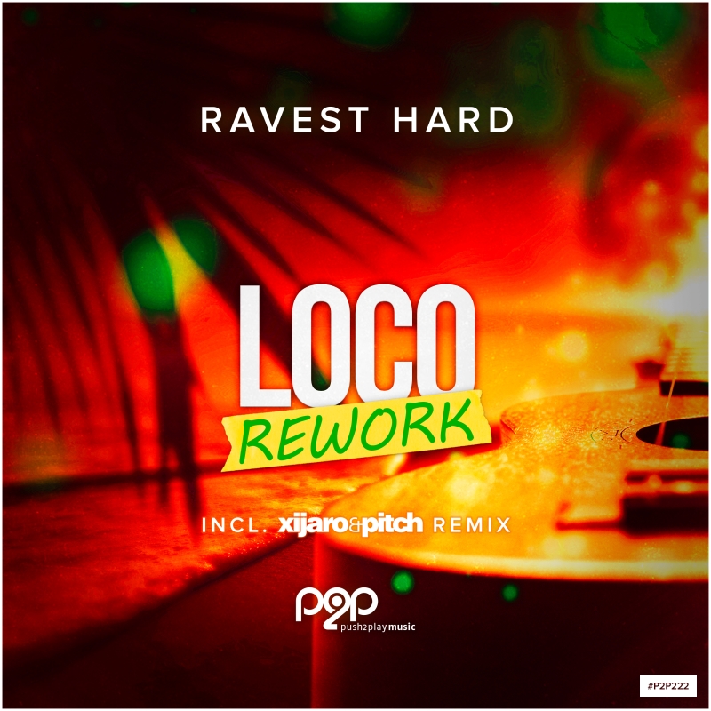 Ravest Hard - Loco (XiJaro & Pitch Remix)