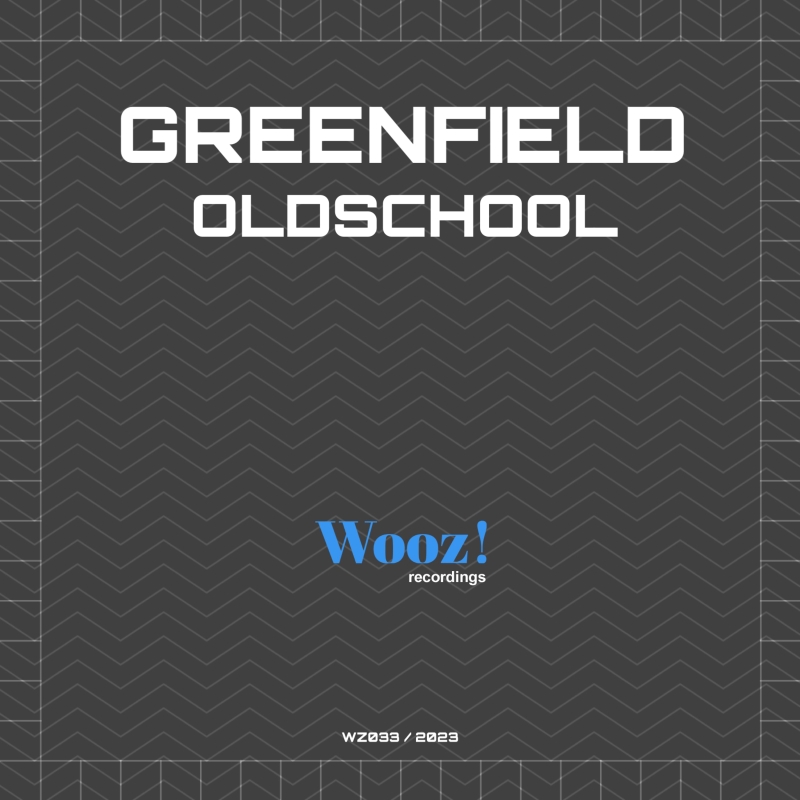 Greenfield - Oldschool