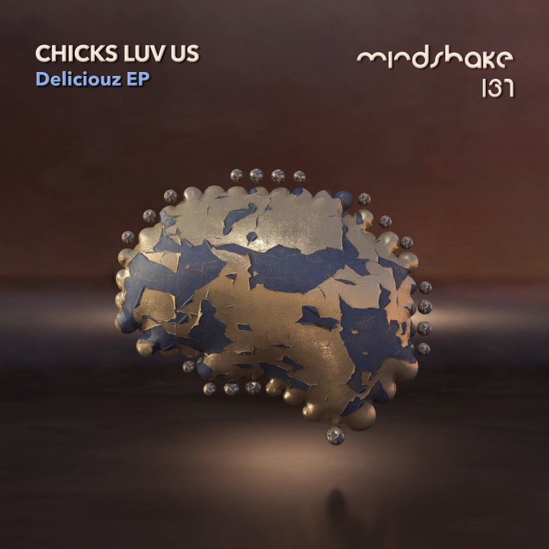 Chicks Luv Us - Deliciouz EP