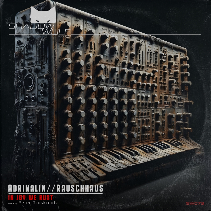 Adrinalin, Rauschhaus - In Joy We Rust EP