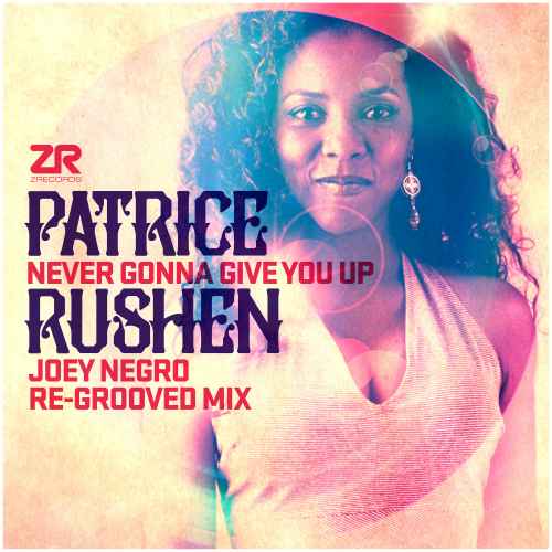 Patrice Rushen – Never Gonna Give You Up (Joey Negro Remixes)