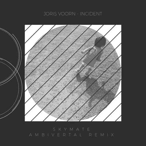 Joris Voorn - Incident (Skymate Ambivertal remix)