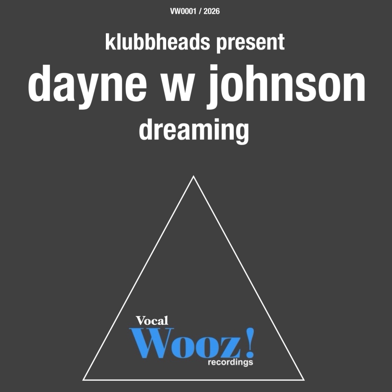 Klubbheads Present Dayne W Johnson - Dreaming