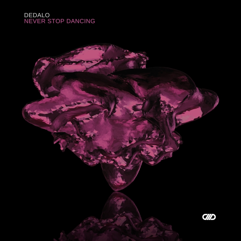 Dedalo - Never Stop Dancing