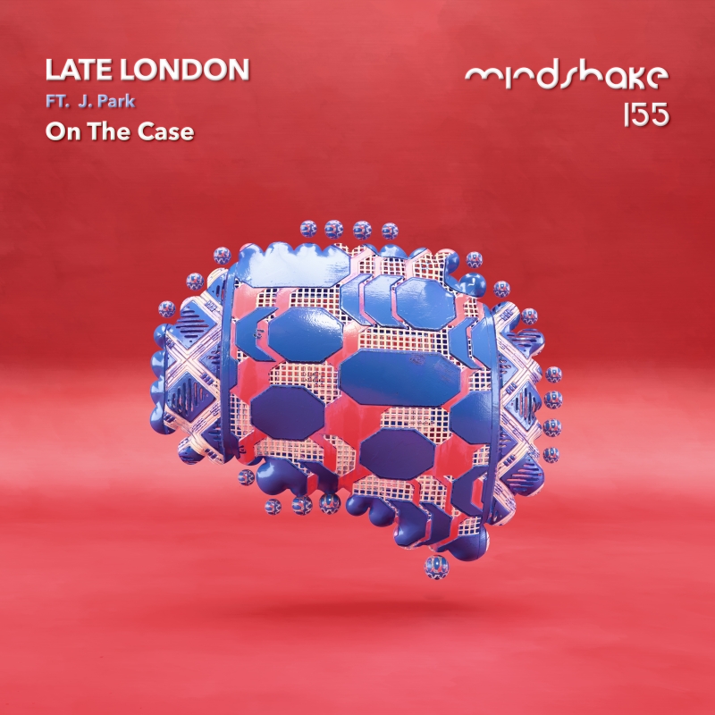 Late London Feat. J. Park - On The Case