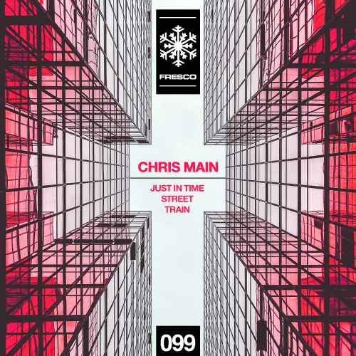 CHRIS MAIN - Just in Time EP
