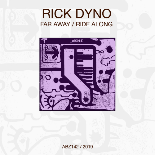 Rick Dyno - Far Away / Ride Along