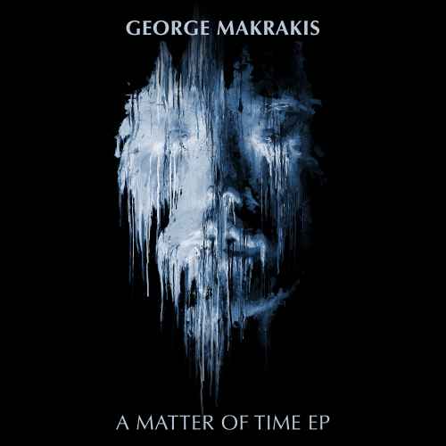 George Makrakis - A Matter Of Time EP