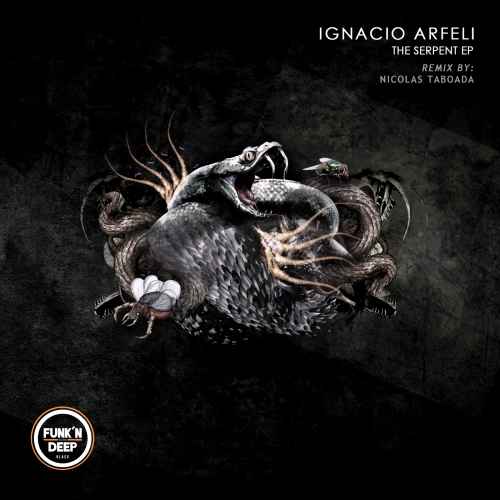 Ignacio Arfeli - The Serpent EP ft Nicolas Taboada