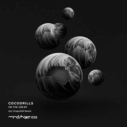 Cocodrills -  On The Job EP incl Project00 Remix (Paco Osuna + Fer BR)