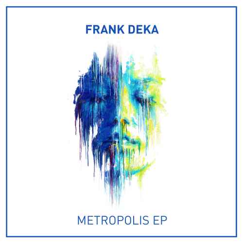 Frank Deka - Metropolis EP