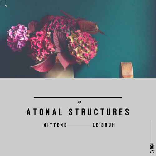 MITTENS & LE'BRUH  / ATONAL STRUCTURES
