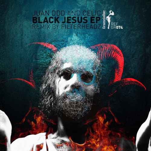 Juan Ddd, Celic + Remix Filterheadz - Black Jesus EP