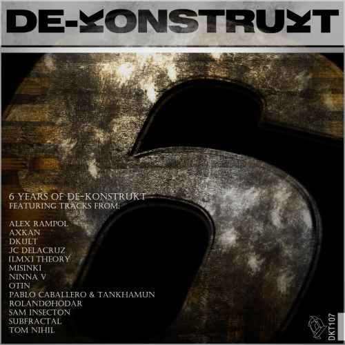 Various Artists - 6 Years of De-Konstrukt