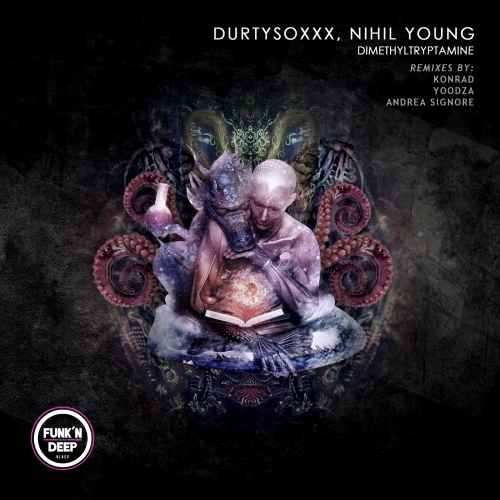 Durtysoxxx, Nihil Young - Dimethyltryptamine