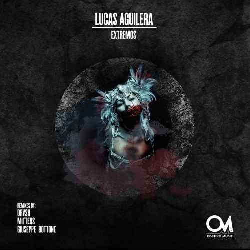Lucas Aguilera - Extremos [Oscuro Music]