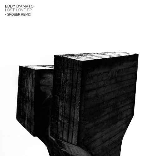 Eddy D'Amato - Lost Love EP (Incl. Skober Remix)
