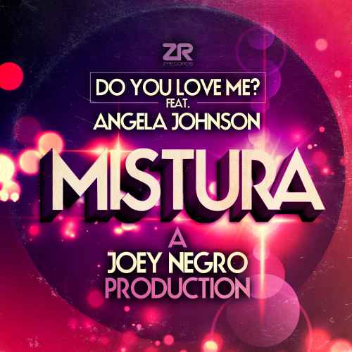 Joey Negro presents Mistura - Do You Love Me feat. Angela Johnson