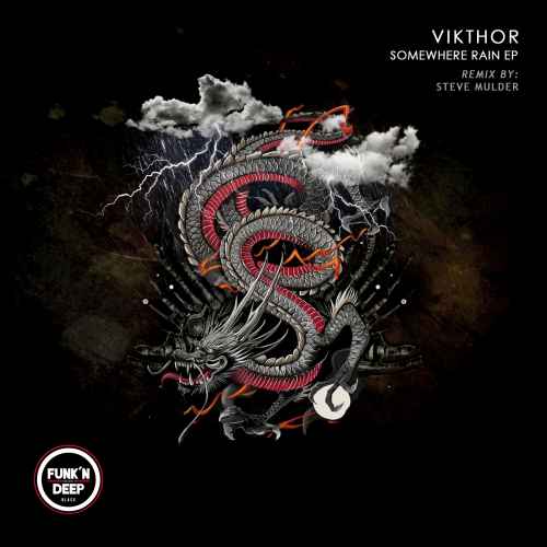 Vikthor - Somewhere Rain EP including Steve Mulder Remix