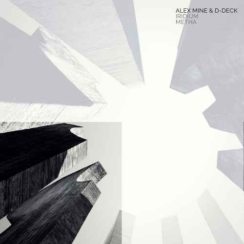 Alex Mine & D-Deck - Iridium / Metha
