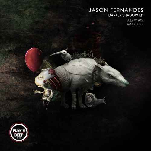 Jason Fernandes - Dark Shadow EP + Mars Bill Remix