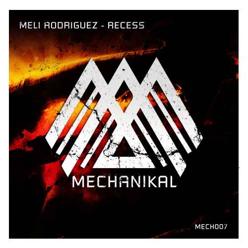 Meli Rodriguez - Recess [Mechanikal]