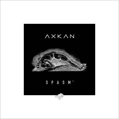 Axkan | Spasm | Incl. Remixes from Decibel Flekx, Max Gardner & Alquimista