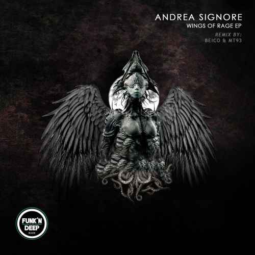 Andrea Signore - Wings of Rage + Beico & MT93 Remix