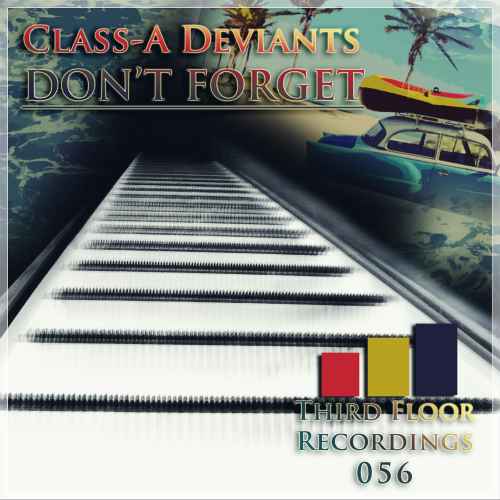Class-A Deviants - DON'T FORGET EP