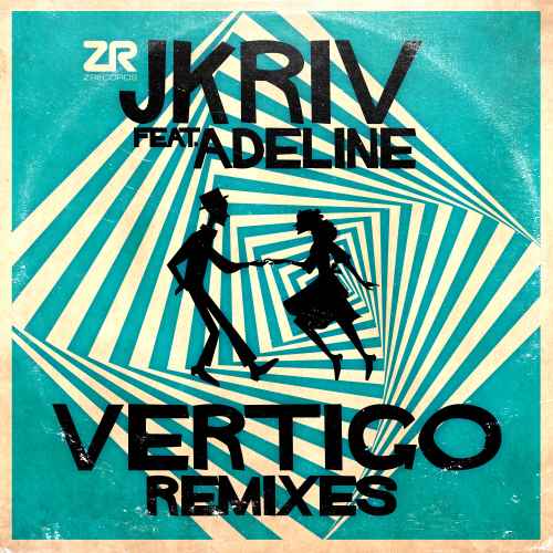 JKriv feat. Adeline - Vertigo (Yuksek & Joey Negro Remixes)