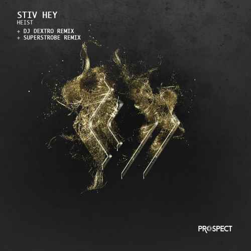 Stiv Hey - Heist EP + Dj Dextro Remix + Superstrobe Remix