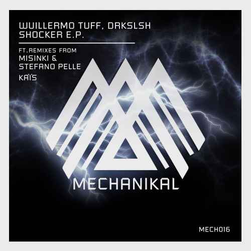 MECH016 Wuillermo Tuff, DRKSLSH - Shocker E.P.