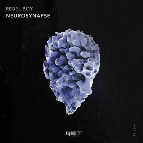 RIOT110 - Rebel Boy - Neurosynapse [Riot]