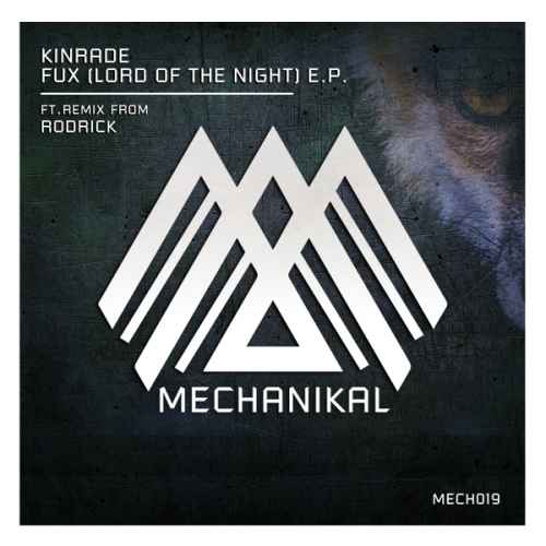 MECH019 Kinrade - FUX (Lord of the Night) E.P. [Mechanikal]