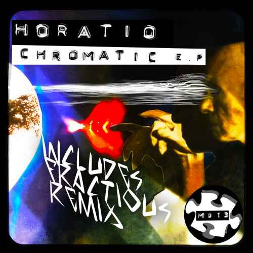 Horatio - Chromatic EP (inc. Fractious Remix)
