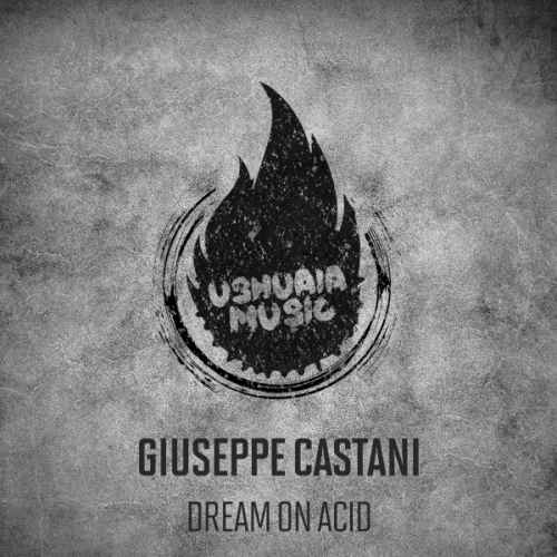 Giuseppe Castani - Dream on Acid