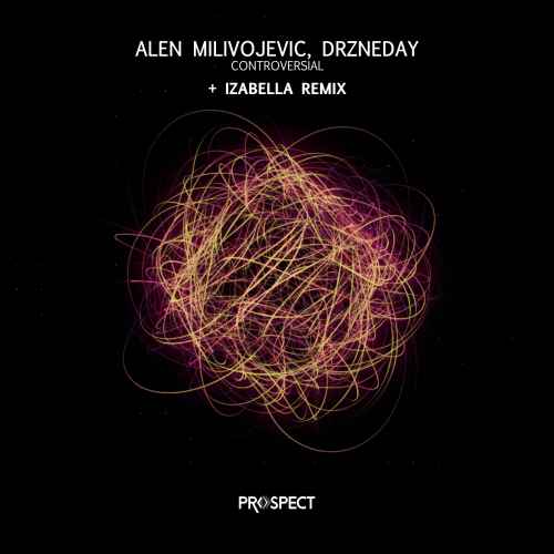 Alen Milivojevic, Drzneday - Controversial EP + Izabella Remix