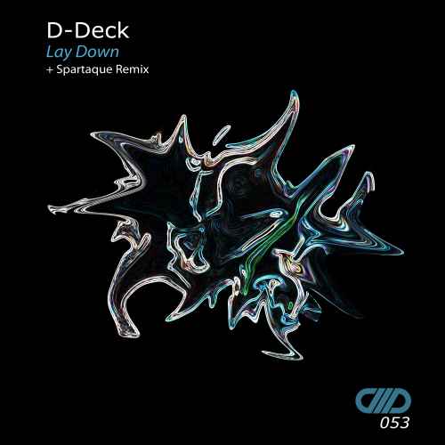 D-Deck - Lay Down (incl. Spartaque Remix)