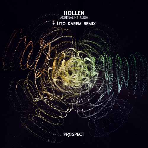 Hollen - Adrenaline Rush EP + Uto Karem Remix