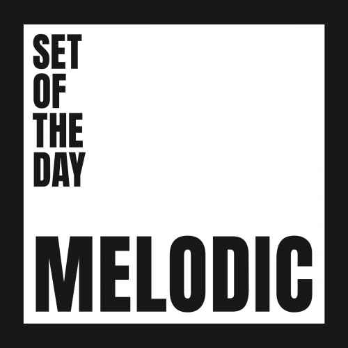 Set of the Day Melodic