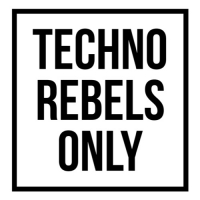 Techno Rebels Only
