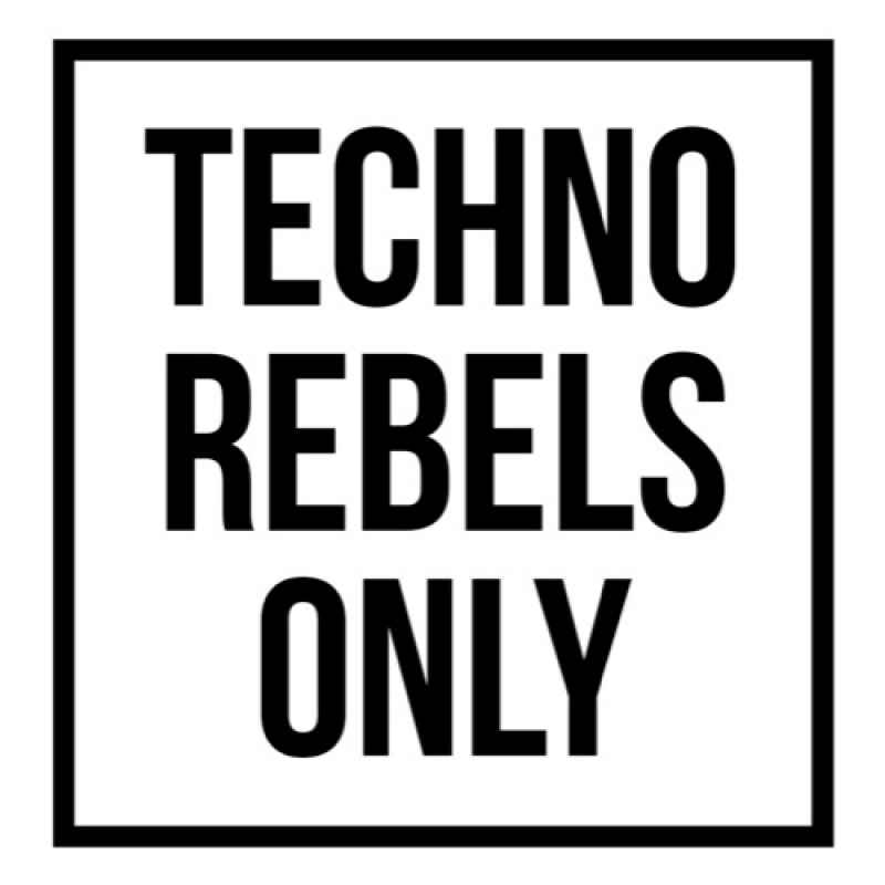 Techno Rebels Only